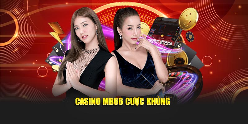 Casino MB66 cược khủng