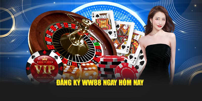 Đăng ký WW88 ngay hôm nay